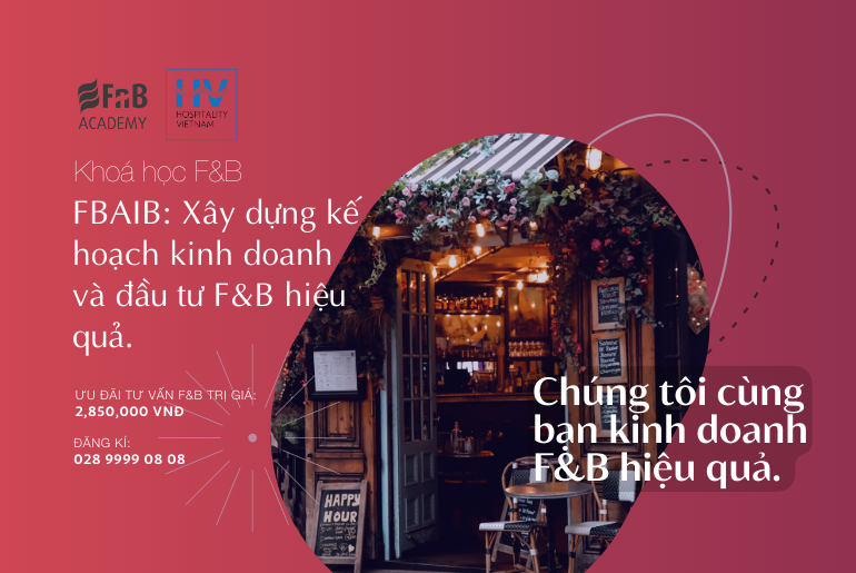 Khoá học F&B: FBAIB - Xây dựng kế hoạch đầu tư, kinh doanh F&B hiệu quả